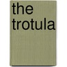 The Trotula door David D. Gilmore