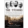 The Tycoons door Charles R. Morris