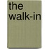 The Walk-In