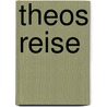 Theos Reise by Catherine Clement