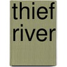 Thief River by Lee Blessing