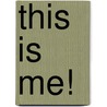 This Is Me! door Abby Irvine