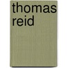 Thomas Reid door Alexander Campbell Fraser
