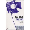 Three Plays by Ayn Rand