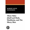 Three Tales door Robert Louis Stevension
