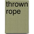 Thrown Rope