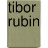 Tibor Rubin by Miriam T. Timpledon