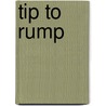 Tip to Rump by Katherine Starke