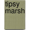 Tipsy Marsh door Filton Hebbard