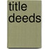Title Deeds