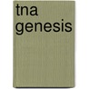 Tna Genesis by Miriam T. Timpledon