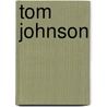 Tom Johnson door Robert L. Rogers