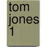 Tom Jones 1 door Henry Fielding