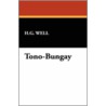 Tono-Bungay by H.G. Well