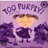 Too Purply!