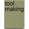 Tool Making by Society American Techni