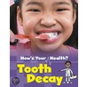 Tooth Decay door Angela Rovston