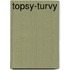 Topsy-Turvy