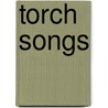 Torch Songs by Unknown