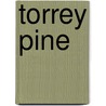 Torrey Pine door Miriam T. Timpledon