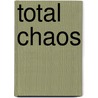 Total Chaos by Jeff Chang