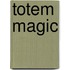 Totem Magic