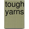 Tough Yarns door Matthew Henry Barker