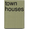 Town Houses door Per Brauneck