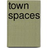 Town Spaces by Rob Krier
