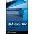 Trading 102