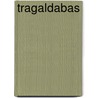 Tragaldabas by Rudolph Lothar