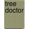 Tree Doctor by John Davey