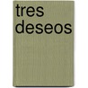 Tres Deseos door Barbara Delinsky