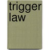 Trigger Law door Jackson Cole