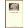 Tristimania by Mary Ruefle
