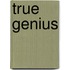 True Genius