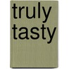 Truly Tasty door Valerie Twomey