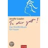 Tu dir gut! door Jennifer Louden