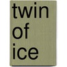 Twin Of Ice door Judevereaux