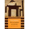 Wat we hadden en wat niet by Wim Hofman