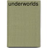 Underworlds door Florike Egmond
