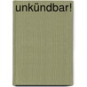 Unkündbar! by Susanne Reinker
