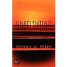 Unrelenting door Donna M. Perry