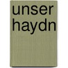 Unser Haydn by Walter Dobner