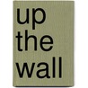 Up The Wall by Esther Friesner