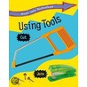 Using Tools door Claire Llewelyn