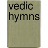 Vedic Hymns door Max Muller