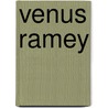 Venus Ramey door Miriam T. Timpledon