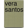 Vera Santos by Miriam T. Timpledon