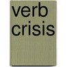 Verb Crisis by M. Ballesteros